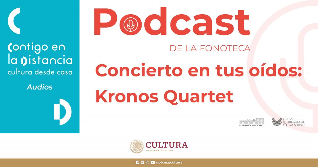 Fonoteca Nacional estrena podcast de Kronos Quartet 