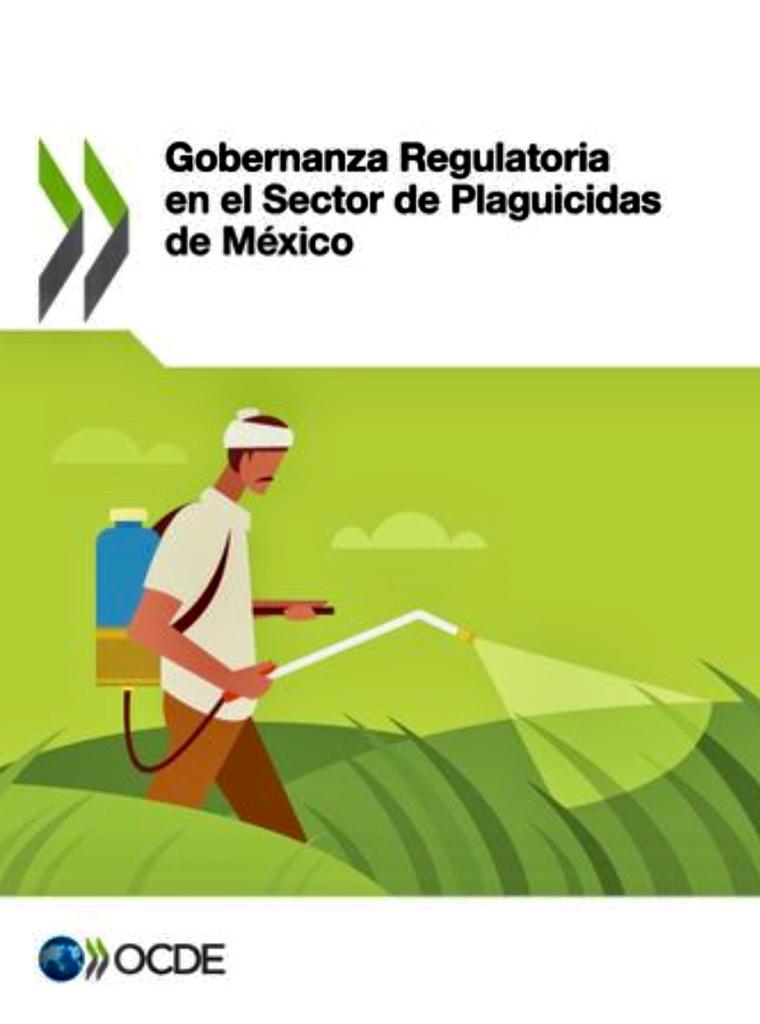 OCDE recomienda marco regulatorio de plaguicidas eficaz