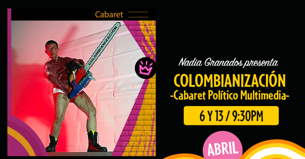 Nadia Granados presenta: “Colombianización” 