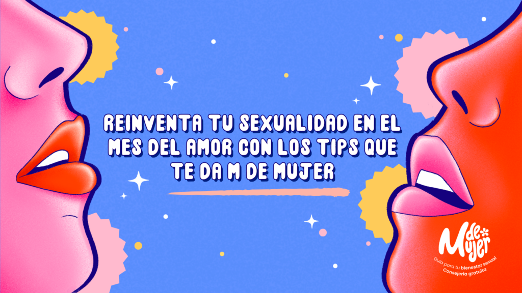 Reinventa tu sexualidad en el mes del amor 