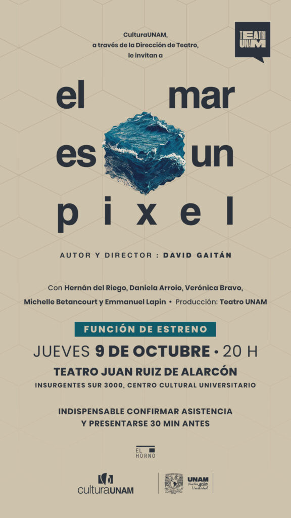 Teatro UNAM estrena “El mar es un pixel” de David Gaitán